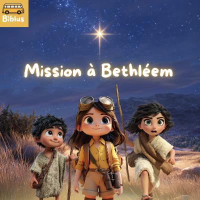 #HORS-SÉRIE : mission à Bethléem