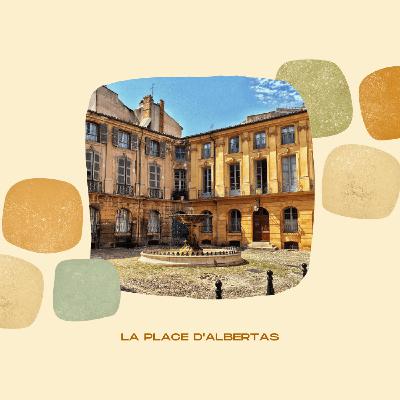 La place d'Albertas | Histoire d’Aix 10