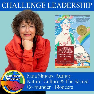 Relational Leadership and Regenerative Futures with Nina Simons, co-founder of Bioneers