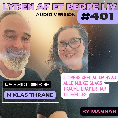 #401 - Niklas Thrane - Det Alle Traumeterapier Har Til Fælles - Universelle Principper for at HELE Traumer