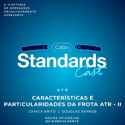 #93 [ATR] Características e Particularidades da Frota ATR - II