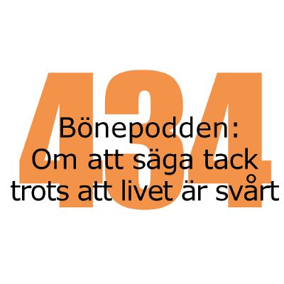 Bönepodden avsnitt 434 - Om  att säga tack trots att livet är svårt