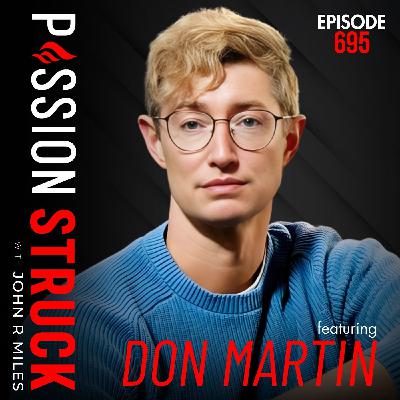 Don Martin on Why We’re Never Meant to Go Through Life Alone | EP 695
