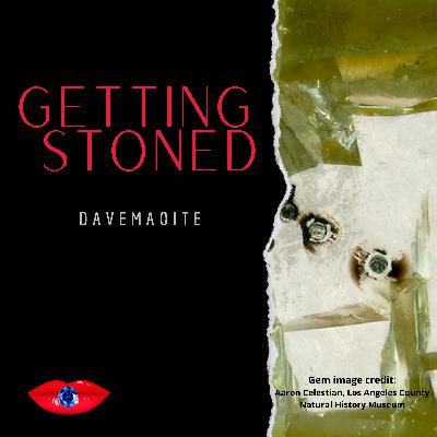 Getting Stoned: Davemaoite