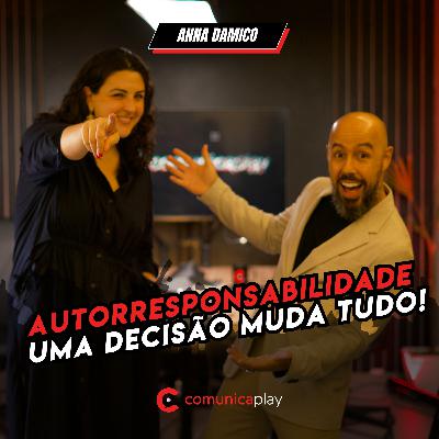 S03EP028 - Autorresponsabilidade - Uma decisão muda tudo! | Anna Moreno Damico