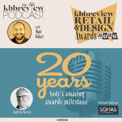 Celebrating a personal 20 years of the kbbreview Retail & Design Awards