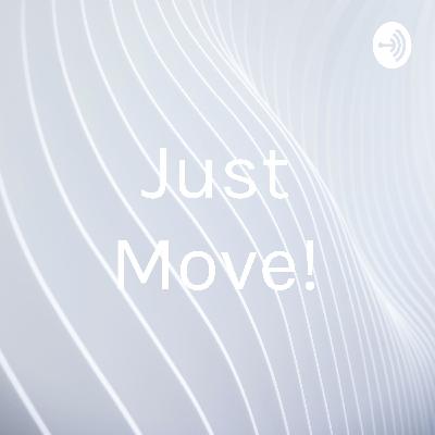 Just Move!