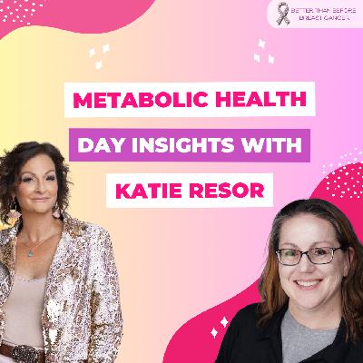 #433 Metabolic Health Day Insights with Katie Resor #433 Metabolic Health Day Insights with Katie Resor