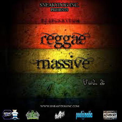 @SneakydogInc Presents @DJSNEAKYDOG Reggae Massive Vol. 2