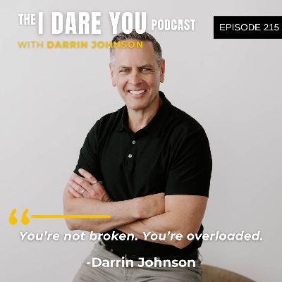 Episode 215: The 24-Hour Reset: How to Get Your Life Back on Track with Darrin Johnson