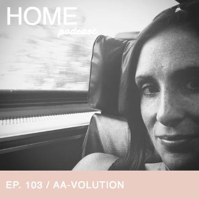 Episode 103: AA-volution