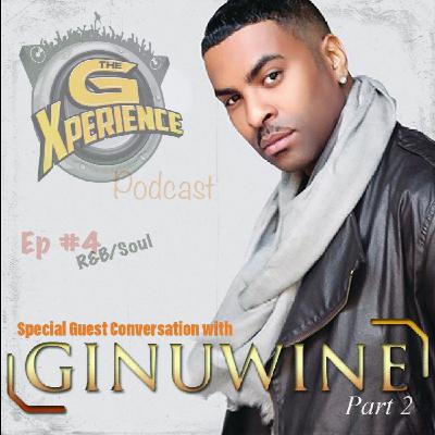 The G Xperience Podcast Ep #4 | Conversation w/Ginuwine (Part 2)