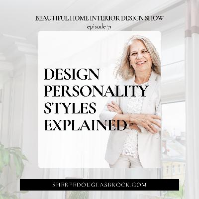 Design Personality Styles Explained | Ep71