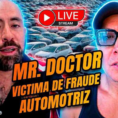 Mr Doctor victima de fraude automotriz en vivo para hablar del tema!