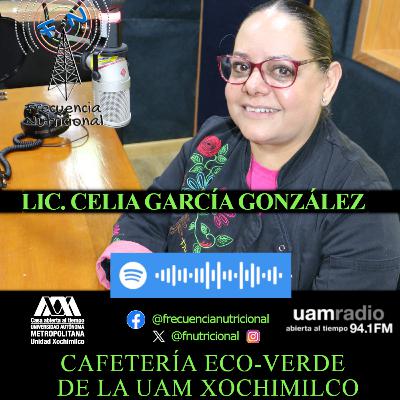 TEMA: Cafetería Eco-verde de la UAM Xochimilco INVITADA: Lic. Celia García González PROGRAMA: 554