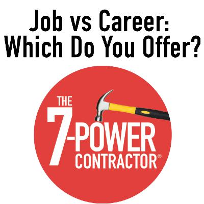 Job vs Career: Which Do You Offer? Job vs Career: Which Do You Offer?