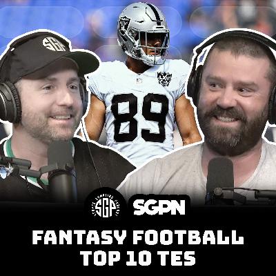 Fantasy Football Top 10 TEs (Ep. 2302)
