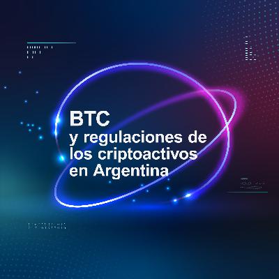 BTC y regulaciones de los criptoactivos en Argentina