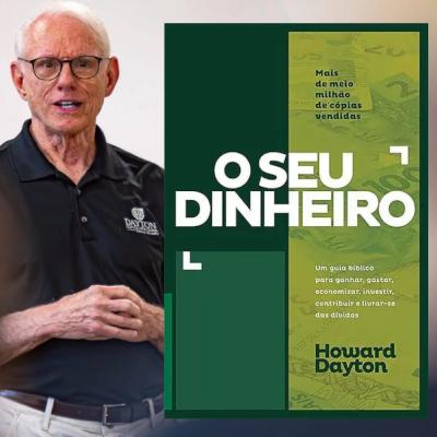 RESENHA DO LIVRO "O SEU DINHEIRO", o Guia Definitivo de Finanças Bíblicas de Howard Dayton