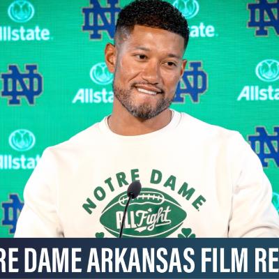 Final Film Review Of Notre Dame vs Arkansas, How Improved Is The Defense