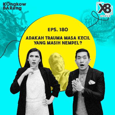 EPS. 180 ADAKAH TRAUMA MASA KECIL YANG MASIH NEMPEL? EPS. 180 ADAKAH TRAUMA MASA KECIL YANG MASIH NEMPEL?