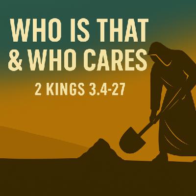 Audio - Who Is That & Who Cares? - Week 11