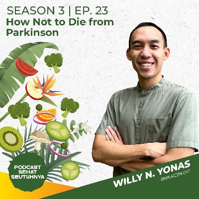 S3E23 - How Not to Die from Parkinson