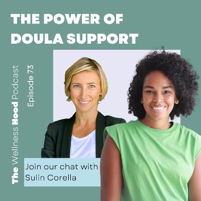 Ep 73 - Sulin Corella - The Power of Doula Support