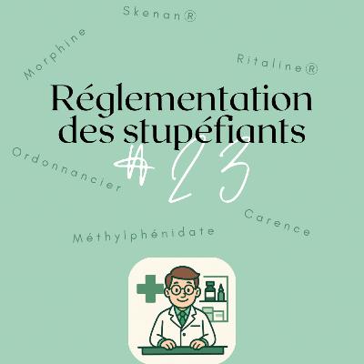 #23 Réglementation des stupéfiants