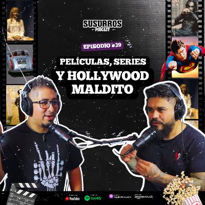 Películas, series y Hollywood Maldito | Ep39