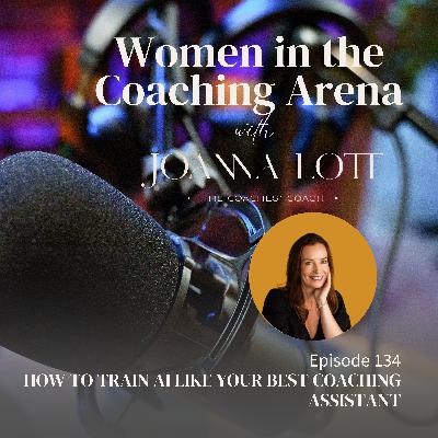 134 | How to Train AI Like Your Best Coaching Assistant