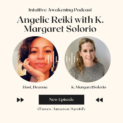 194: Angelic Reiki with K. Margaret Solorio