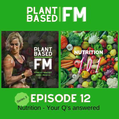 #3.12 Nutrition 101 - Your questions answered