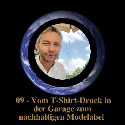 09: Vom T-Shirt-Druck in der Garage zum nachhaltigen Modelabel in Basel