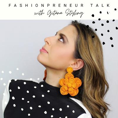 Episode 71 - I want to start a fashion business now what?