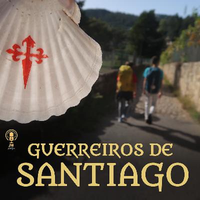 #56 - Caminho Português de Santiago: uma comunidade! (c/ João Rodrigues)