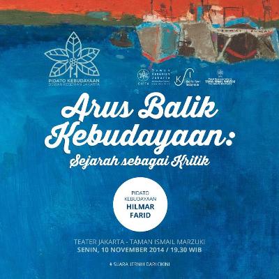 Arus Balik - Pidato kebudayaan 2014 Hilmar farid