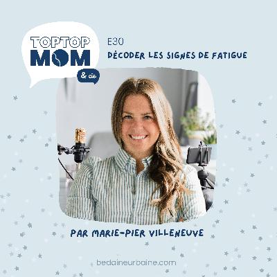 30/ Décoder les signes de fatigue