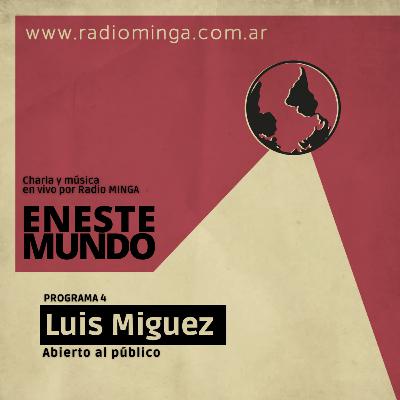 Luis Miguez - En Este Mundo - Programa 4