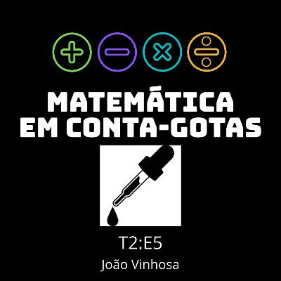 Matemática em Conta-Gotas. Temporada 2. Episódio 5. Matemática em Conta-Gotas. Temporada 2. Episódio 5.