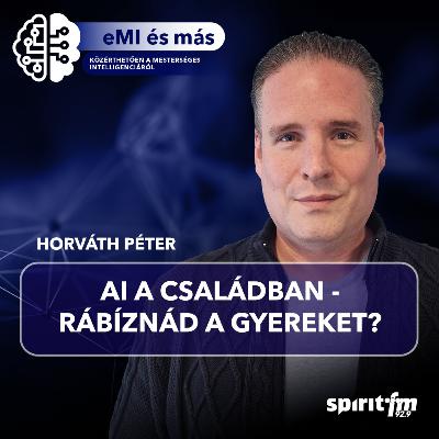 AI a családban - rábíznád a gyereket? | MI ÉS MÁS