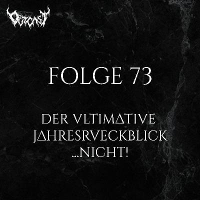 Folge 73 | Der ultimative Jahresrückblick ...nicht! Folge 73 | Der ultimative Jahresrückblick ...nicht!