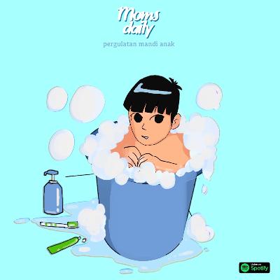Eps.10 Pergulatan Mandi Anak