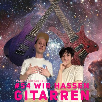 #54 Wir hassen Gitarren