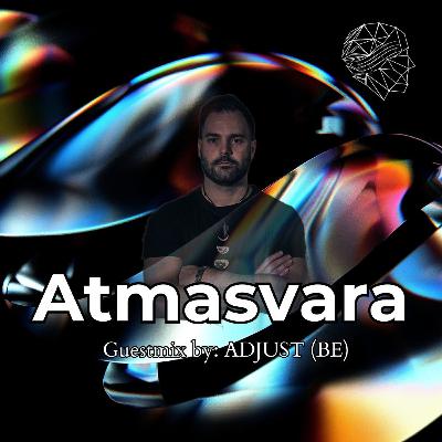 Atmasvara Guestmix by: Adjust (BE) Atmasvara Guestmix by: Adjust (BE)