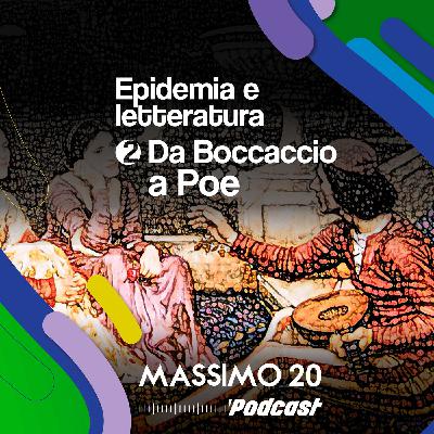 Epidemia e Letteratura | 2/4 Da Boccaccio a Poe Epidemia e Letteratura | 2/4 Da Boccaccio a Poe