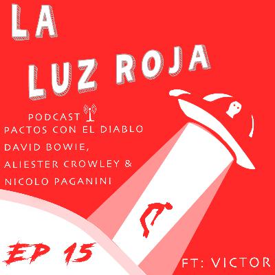 EP XV: "Pactos con el diablo: David Bowie, Aliester Crowley & Niccoló Paganini" (Ft.Victor Kemonote)