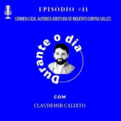 CÁRMEN LÚCIA AUTORIZA ABERTURA DE INQUÉRITO CONTRA SALLES CÁRMEN LÚCIA AUTORIZA ABERTURA DE INQUÉRITO CONTRA SALLES