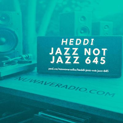 Heddi - Jazz Not Jazz 645
