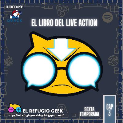 6X03: Avatar la leyenda de Aang: ¡Traer el equilibrio al mundo, ahora en Live-Action! 6X03: Avatar la leyenda de Aang: ¡Traer el equilibrio al mundo, ahora en Live-Action!